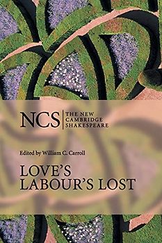 Love's Labour's Lost (The New Cambridge Shakespeare)