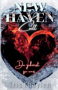 New Haven Cult: Du gehörst zu uns. - (Dark) Romance