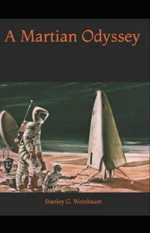 A Martian Odyssey Illustrated and Unabridged