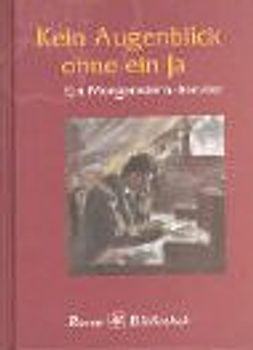 Kein Augenblick ohne ein Ja