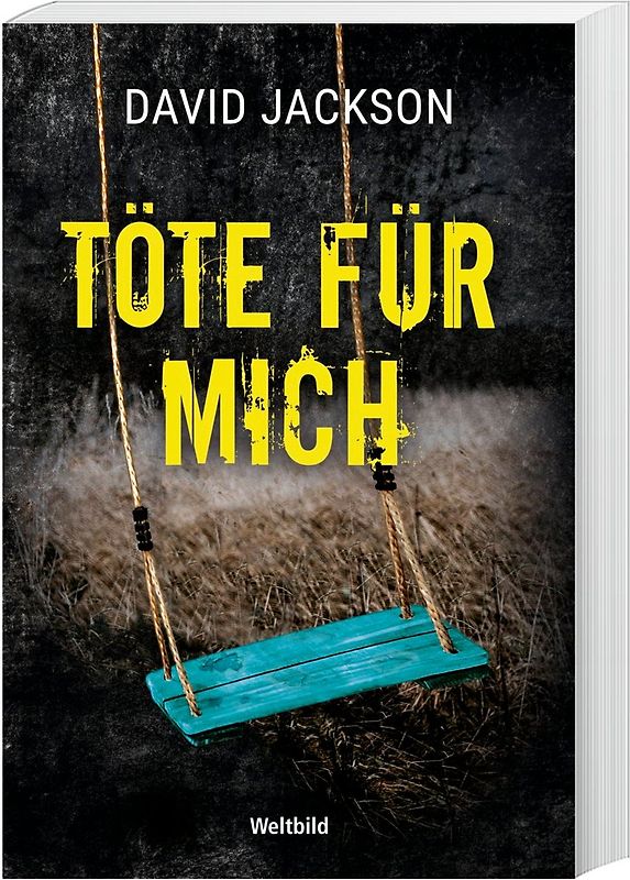 Töte für mich - David Jackson [Taschenbuch, Weltbild]