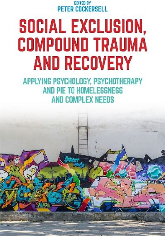 Social Exclusion, Compound Trauma and Recovery
