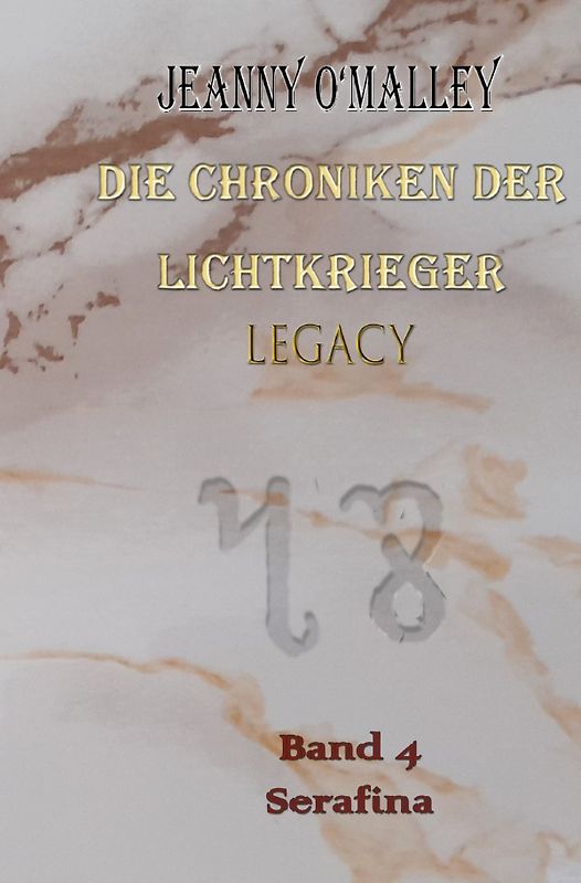 Die Chroniken der Lichtkrieger / Die Chroniken der Lichtkrieger Legacy