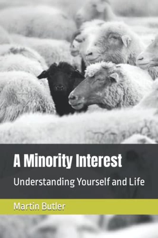 A Minority Interest: Understanding Yourself and Life