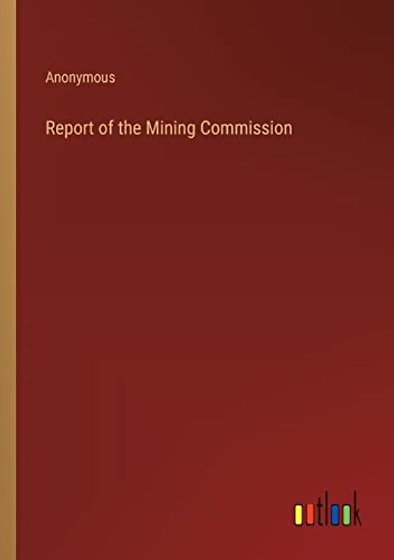 Report of the Mining Commission