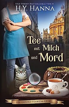 Tee mit Milch und Mord: (Ein Oxford-Tearoom-Krimi): Ein Oxford-Tearoom-Krimi 2