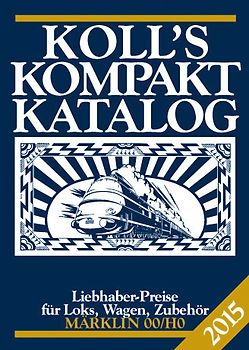 Koll's Kompaktkatalog Märklin 00/H0 2015