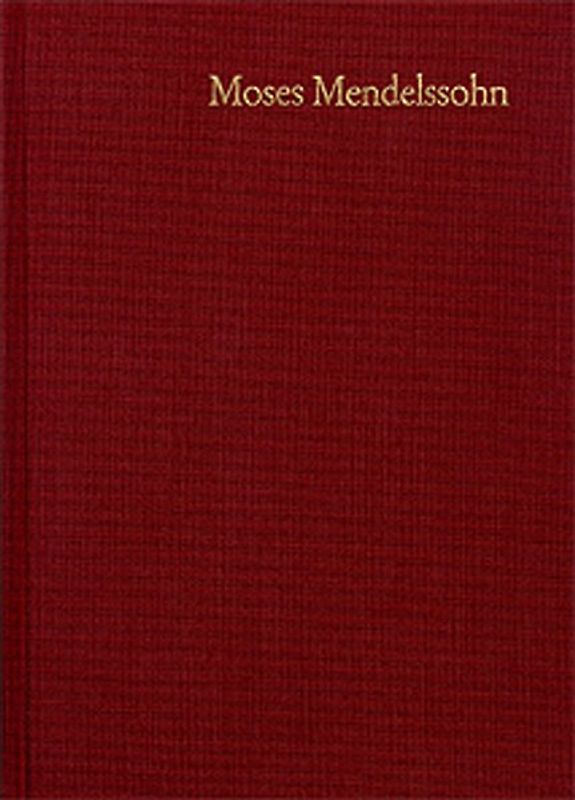 Moses Mendelssohn: Gesammelte Schriften. Jubiläumsausgabe / Band 5,3 a-b: Kommentar zu Band 5,1