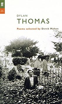 Dylan Thomas: Poems Selected by Derek Mahon (Poet to Poet) - Mahon, Derek
