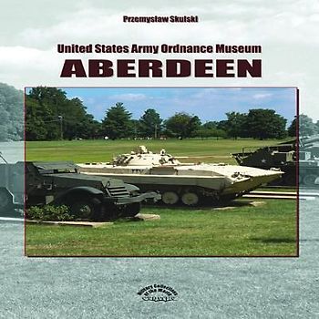 United States Army Ordinance Museum Aberdeen