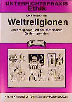 Ethik / Weltreligionen unter religiösen und sozial-ethischen Gesichtspunkten