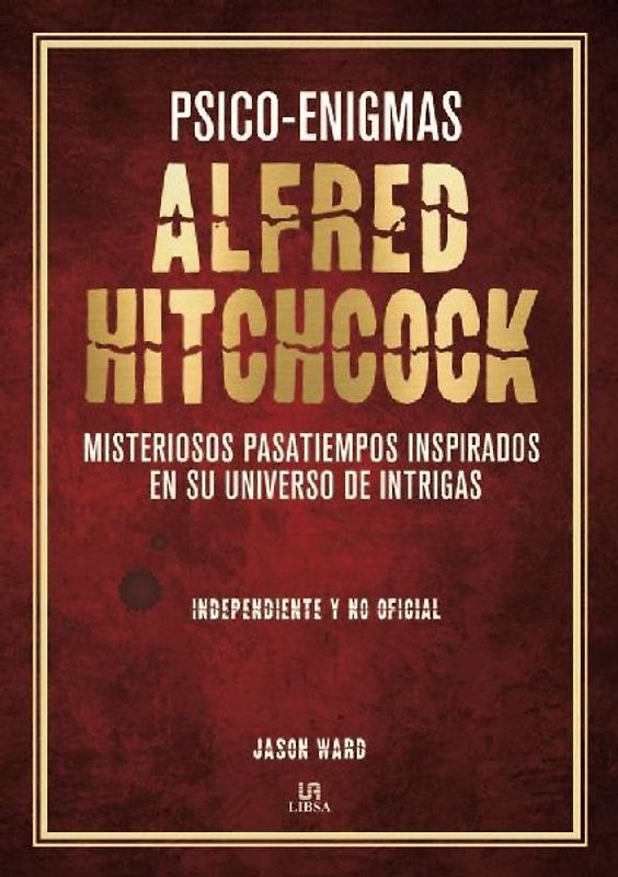 Psico-enigmas Alfred Hitchcock : misteriosos pasatiempos inspirados en su universo de intrigas