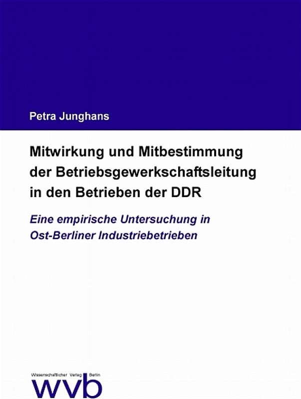 Mitwirkung und Mitbestimmung der Betriebsgewerkschaftsleitung in den Betrieben der DDR