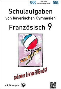 Französisch 9 Schulaufgaben (G9, LehrplanPLUS) nach Découvertes 4von bayerischen Gymnasien mit Lösungen