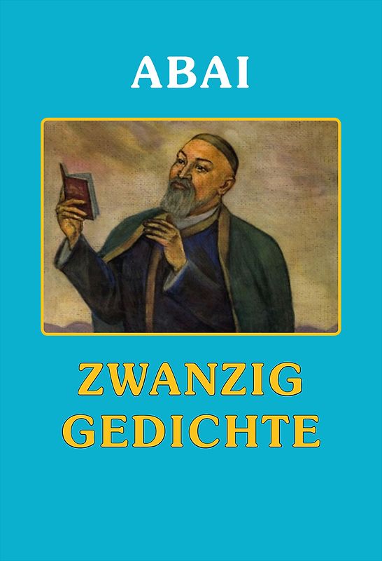 ABAI: ZWANZIG GEDICHTE