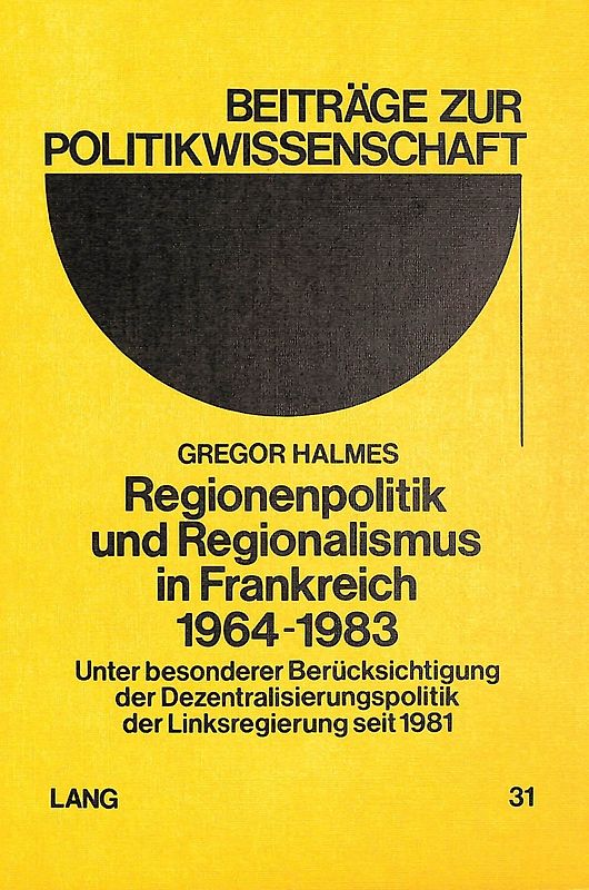 Regionenpolitik und Regionalismus in Frankreich 1964-1983