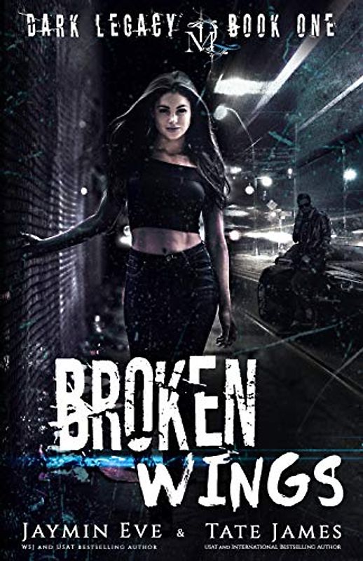 Broken Wings: A Dark High School Romance (Dark Legacy, Band 1)
