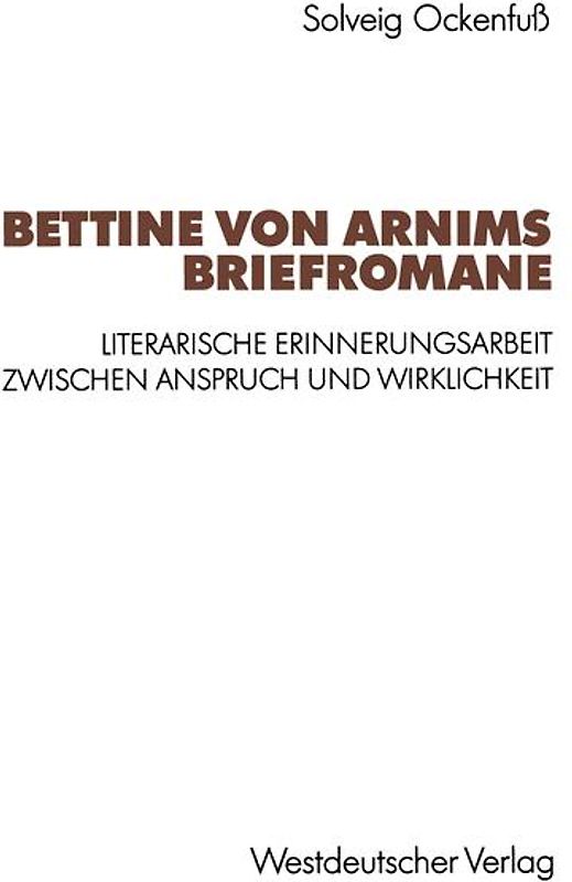 Bettine von Arnims Briefromane