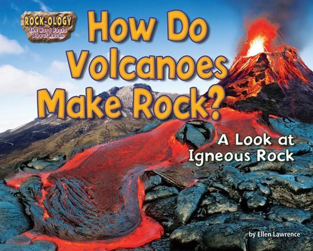 How Do Volcanoes Make Rock?