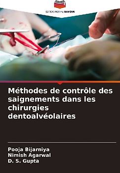 Méthodes de contrôle des saignements dans les chirurgies dentoalvéolaires