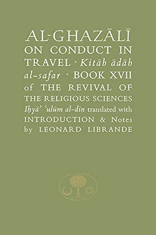 Al-Ghazali on Conduct in Travel