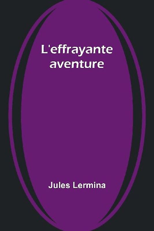L'effrayante aventure
