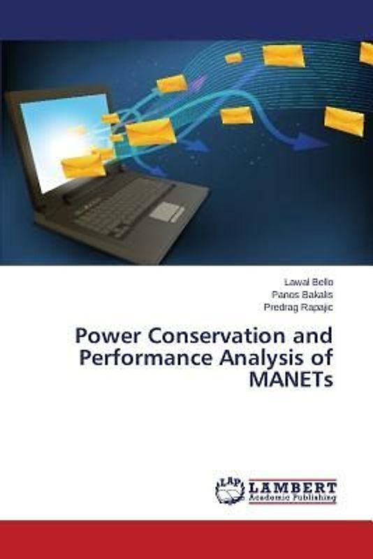 Power Conservation and Performance Analysis of MANETs