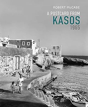 A Postcard from Kasos, 1965: The Island Where Time Stood Still