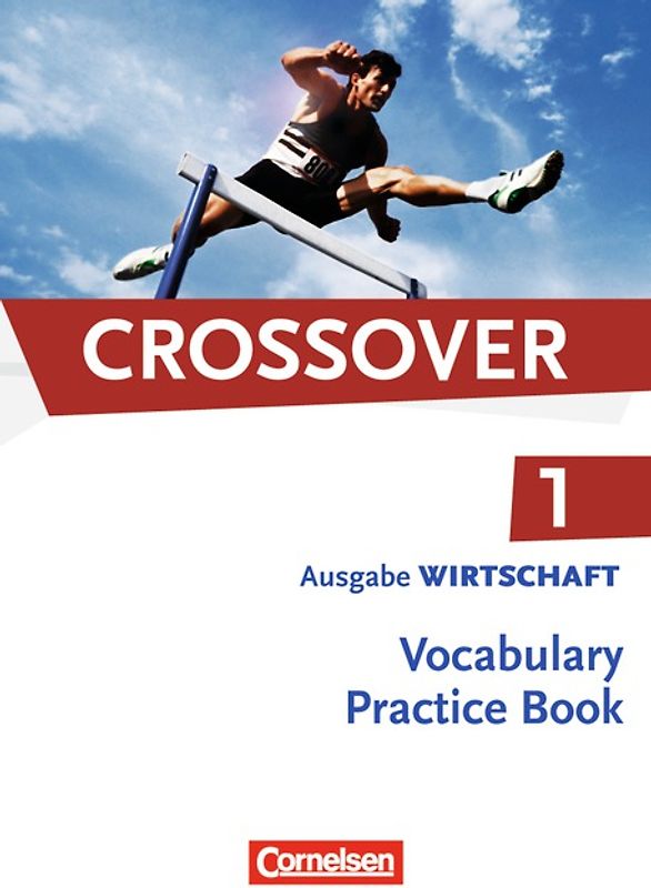 Crossover - Wirtschaft / B1-B2: Band 1 - 11. Schuljahr - Vocabulary Practice Book