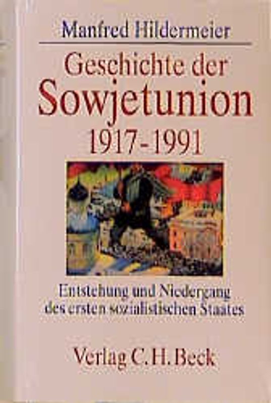 Geschichte der Sowjetunion 1917-1991
