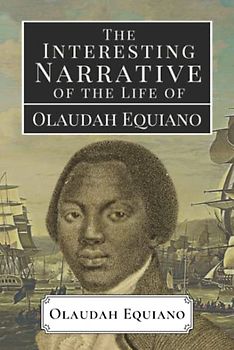 The Interesting Narrative of the Life of Olaudah Equiano