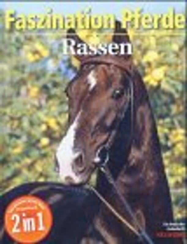 Faszination Pferde-Rassen