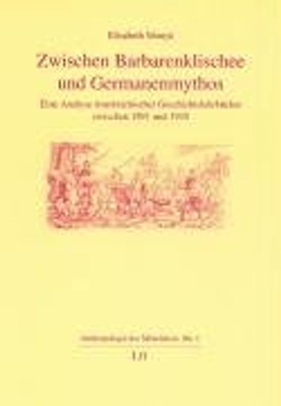 Zwischen Barbarenklischee und Germanenmythos