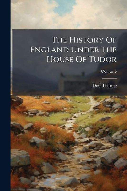 The History Of England Under The House Of Tudor