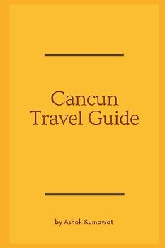 Cancun Travel Guide