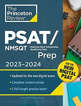 Princeton Review PSAT/NMSQT Prep, 2023-2024: 2 Practice Tests + Review + Online Tools for the NEW Digital PSAT (2023) (College Test Preparation)