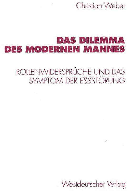 Das Dilemma des modernen Mannes