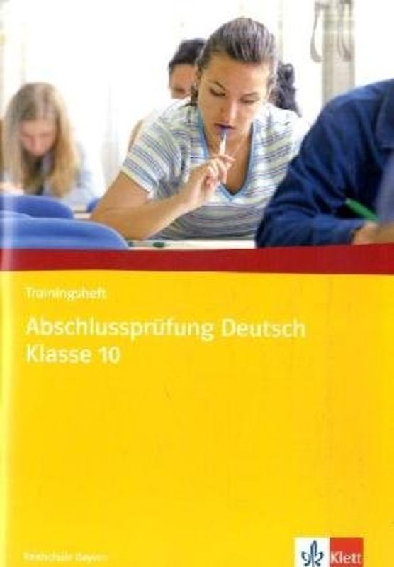 Trainingsheft Abschlussprüfung Deutsch Klasse 10. Realschule Bayern